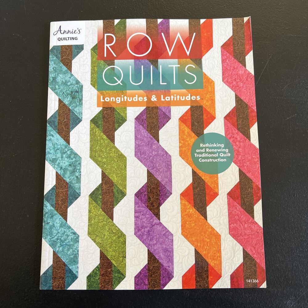 Row Quilts : Longitudes and Latitudes Paperback Annie's Attic 2015